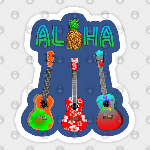 Aloha Ukulele Hawaiian Music Aloha Sticker Teepublic
